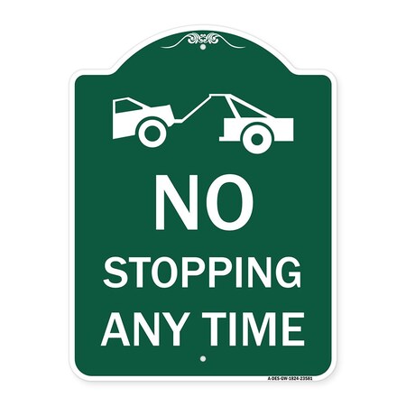 Signmission No Stopping Anytime W/ Tow Away Graphic, Green & White Aluminum Sign, 18" x 24", GW-1824-23581 A-DES-GW-1824-23581